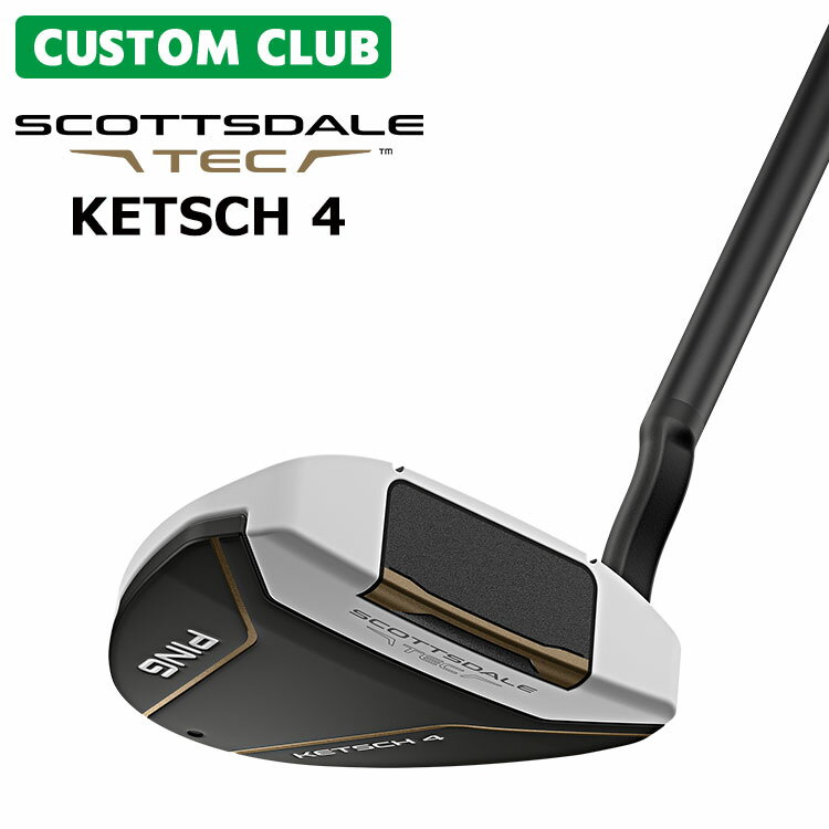 樂天商城 - メーカーカスタム ピン SCOTTSDALE TEC スコッツデール テック パター KETSCH 4 ケッチ 4 メンズ 右用 日本正規品 PING 2026モデル アークタイプでひっかけ軽減