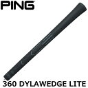 PING ピン オリジナルグリップ 360 DYLAWEDGE LITE ダイラウェッジ ライトグリップ バックライン無し