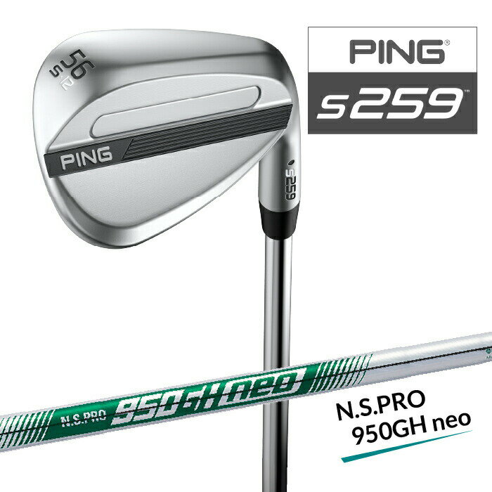 樂天商城 - ピン S259 ウェッジ PING N.S.PRO 950GH neo スチールシャフト 強スピン メンズ 右用 ハイドロパールクローム ゴルフ WEDGE 日本正規品
