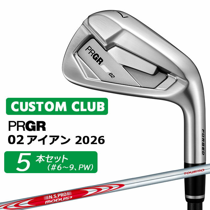 樂天商城 - +1キャンペーンでめちゃおトク(5/31まで) メーカーカスタム プロギア 02 アイアン 2026 アイアン 5本セット(#6-PW) 右用 N.S.PRO MODUS3 TOUR 110 スチールシャフト PRGRメーカー正規カスタム 受注生産