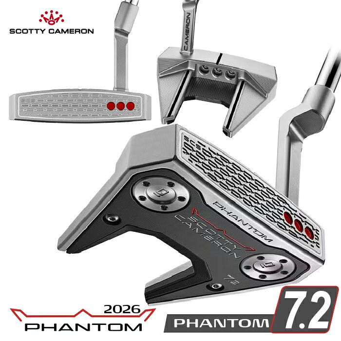 [即納] タイトリスト スコッティ キャメロン ファントム 7.2 2026 パター Titleist SCOTTY CAMERON PHANTOM 右用 日本正規品