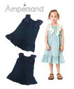 ★メール便可★ 2021夏物新作 ノースリーブワンピース　　Ampersand アンパサンド 子供服 l358111 80cm〜130cm