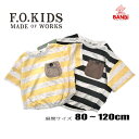 【40％OFF】★メール便可能★　夏物新作　r207183　 FOキッズ　ベビー　トドラー　先染めボーダーTシャツ　半袖　 FO 子供服 　80cm～120cm 男児