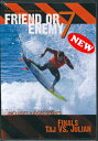 (タイムセール)フレンドオアエネミー7 (FRIEND OR ENEMY 7) ASP WCT 第7戦 ハーレー・プロ