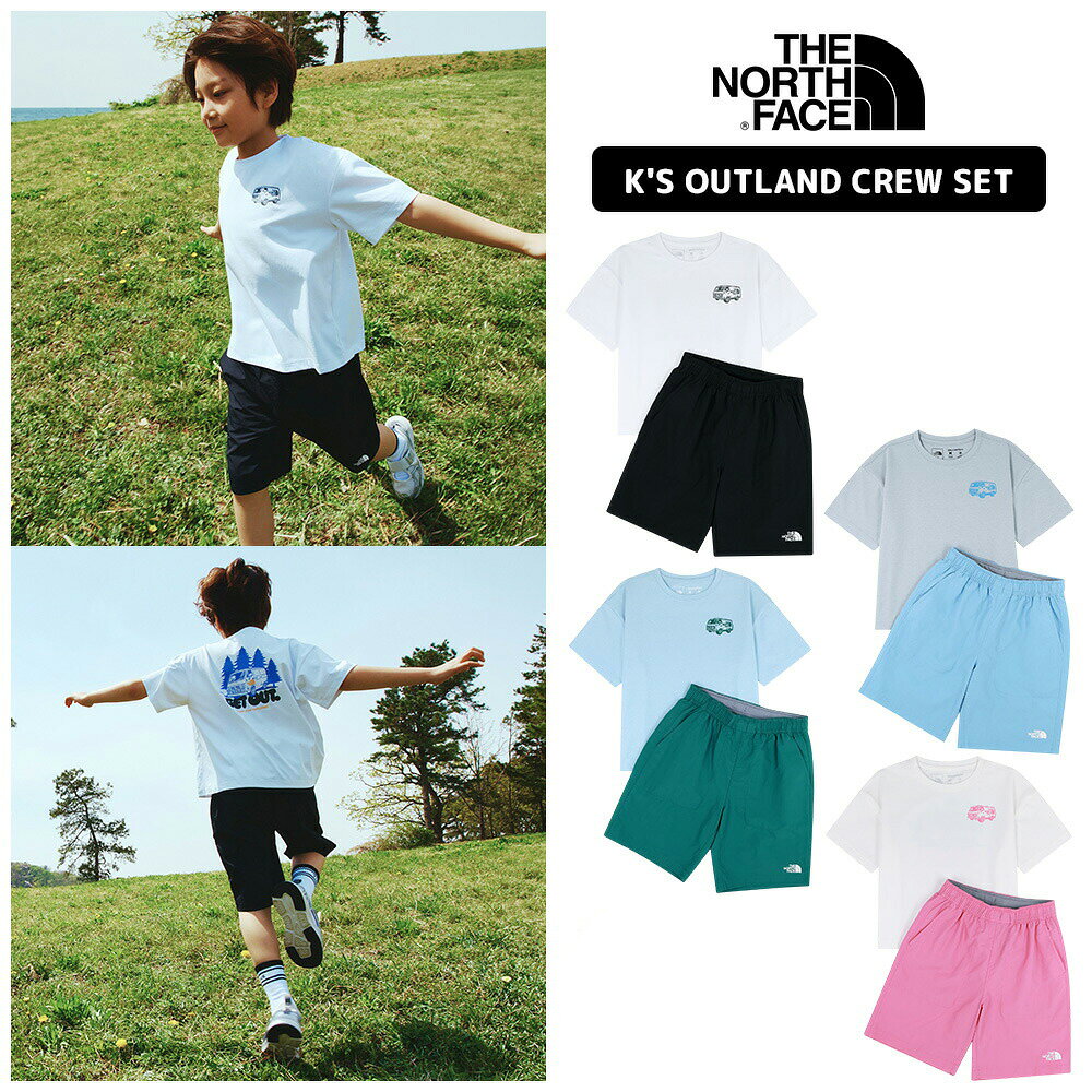 ★最大2000円クーポン★ 送料無料 ノースフェイス キッズ セットアップ THE NORTH FACE K'S OUTLAND CREW SET 韓国ノースフェイス 子供 上下セット 半袖 ウーブン ショートパンツ キャンプ NT7US15S NT7US15V 