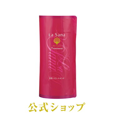 ラサーナ 薬用トリートメント 詰め替え用 600g＜医薬部外品＞| ラ サーナ 詰め替え トリートメント la sana ヘア lasana ヘアトリートメント らさーな ヘアートリートメント ボリュームアップ ヘアケア エイジングケア 詰替用 詰替え 髪 ケラチン 頭皮 かゆみ