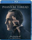 【おまけCL付】新品 ファントム・スレッド / (Blu-ray) GNXF2436-HPM