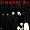 【おまけCL付】GET THE BLACK / SHADY DOLLS (CD-R) VODL-60056-LOD
