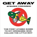 【おまけCL付】GET AWAY / 横関敦 (CD-R) VODL-60196-LOD