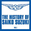 【おまけCL付】THE HISTORY OF SAIKO SUZUKI Vol.1 / 鈴木彩子 (CD-R) VODL-60439-LOD