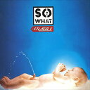 【おまけCL付】FRAGILE / So What? (CD-R) VODL-60441-LOD