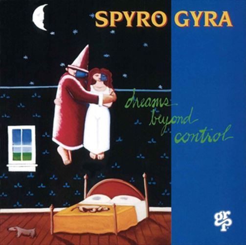 【おまけCL付】ドリームズ・ビヨンド・コントロール(Dreams Beyond Control) / Spyro Gyra(スパイロ・..