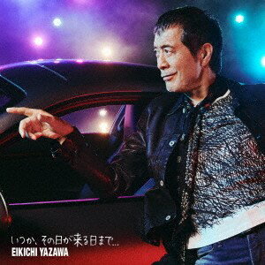 【在庫限り】新品 いつか、その日が来る日まで... 限定 / 矢沢永吉 (CD) GRRC58