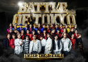 【おまけCL付】新品 BATTLE OF TOKYO ~ENTER THE Jr.EXILE~ 限定 / GENERATIONS,THE RAMPAGE,FANTASTICS,BALLISTIK BOYZ from EXILE TRIBE (CD) RZCD86860