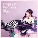 【おまけCL付】Empty//Princess. (初回限定盤A) / 小倉唯 (CD DVD) COZC2057