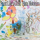 【おまけCL付】Paint Like a Child(通常盤) / 秦基博 (CD) UMCA10093