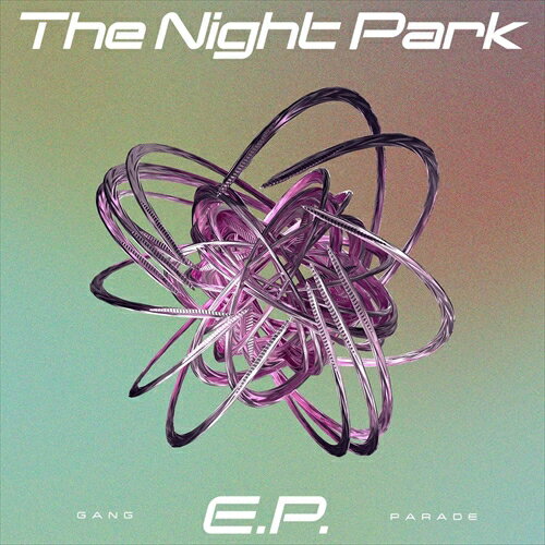 【おまけCL付】The Night Park E.P. / GANG PARADE ギャングパレード (CD) WPCL13520-SK