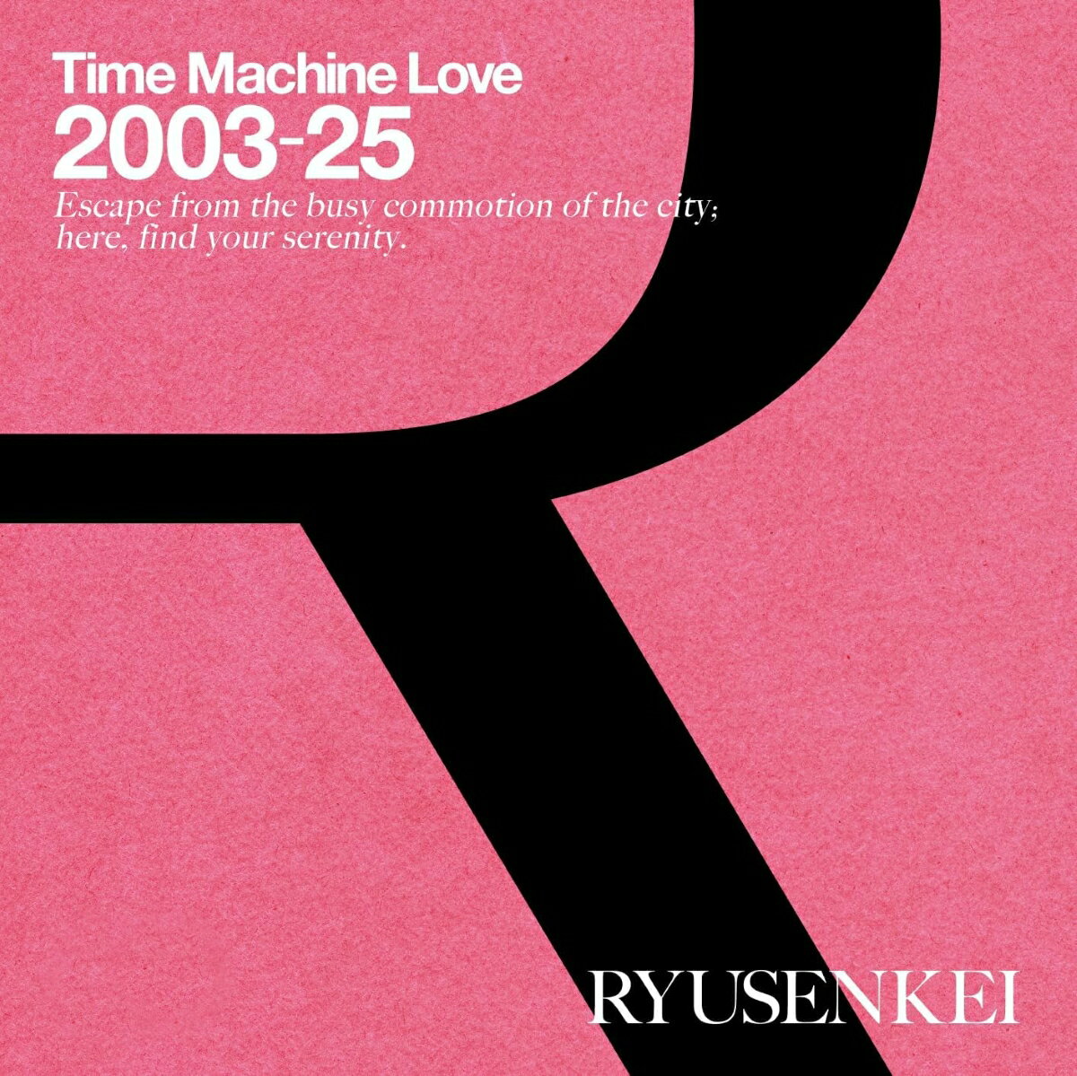 【おまけCL付】新品 Time Machine Love 2003-25 RYUSENKEI / RYUSENKEI(CD) MHCL31089
