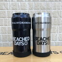 BEACHED DAYS ビーチドデイズ 真空断熱 タンブラー 500ml 缶ホルダー CAN Holder