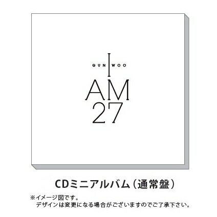 GUN WOO (MYNAME)／I AM 27＜通常盤CD＞