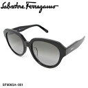 国内正規品 Salvatore Ferragamo サルヴァトーレ フェラガモ SF906SA-001 サングラス レディース【送料無料】