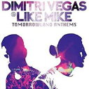 【中古】CD▼Tomorrowland Anthems The Best of Dimitri Vegas Like Mike レンタル落ち