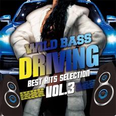 CD▼WILD BASS DRIVING Best Hits Selection Vol.3 レンタル落ち