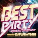 【処分特価・未検品・未清掃】【中古】CD▼BEST PARTY Special Megamix mixed by DJ FUMI★YEAH! ベスト・パーティ ...