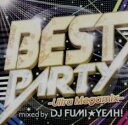 【バーゲンセール】【中古】CD▼BEST PARTY -Ultra Megamix- mixed by DJ FUMI☆YEAH! レンタル落ち