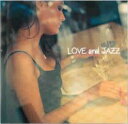 【バーゲンセール】【中古】CD▼LOVE and JAZZ レンタル落ち