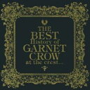 【送料無料】【中古】CD▼The BEST History of GARNET CROW at the crest... 通常盤 2CD レンタル落ち