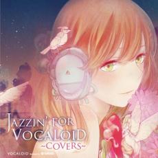 【中古】CD▼JAZZIN’ FOR VOCALOID covers レンタル落ち