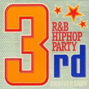 【バーゲンセール】【中古】CD▼R&B ヒップホップ・パーティー サード・アニヴァーサリー 2CD レンタル落ち