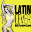 【バーゲンセール】【中古】CD▼ラテン・フィーバー mixed by DJ FUMI★YEAH! レンタル落ち
