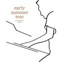 【送料無料】【中古】CD▼early summer 2022 レンタル落ち