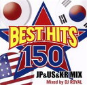 【中古】CD▼BEST HITS 150 JP&US&KR MIX Mixed by DJ ROYAL 2CD レンタル落ち