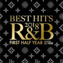 【中古】CD▼BEST HITS 2018 R&B First Half Year レンタル落ち