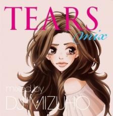 【中古】CD▼TEARS MIX mixed by DJ MIZUHO レンタル落ち