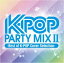 ͷINGĹ껰Ź㤨֡šCDK-POP PARTY MIX II Best of K-POP Cover Selection 󥿥פβǤʤ19ߤˤʤޤ