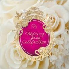 【中古】CD▼Wedding Jazz Celebration 結婚式をオシャレに飾るBGM レンタル落ち