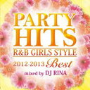 【バーゲンセール】【中古】CD▼PARTY HITS R&B GIRLS STYLE 2012-2013BEST Mixed by DJ RINA レンタル落ち