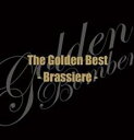 【送料無料】【中古】CD▼ザ・ゴールデンベスト Brassiere 通常盤 レンタル落ち