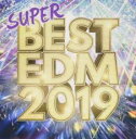【バーゲンセール】【中古】CD▼SUPER BEST EDM 2019 聴き応え抜群の王道フェスヒット30選 レンタル落ち