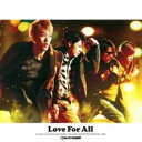 【処分特価・未検品・未清掃】【中古】CD▼Love For All レンタル落ち