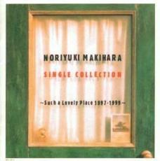 【バーゲンセール】【中古】CD▼NORIYUKI MAKIHARA SINGLE COLLECTION Such a Lovely Place 1997-1999 レンタル落ち