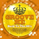 【処分特価・未検品・未清掃】【中古】CD▼Groove Me Back To The 90’s グルーブ ミー〜バック トゥ ザ ナインティーズ レンタル落ち