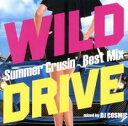 【バーゲンセール】【中古】CD▼WILD DRIVE Summer Crusin’ Best Mix 2CD レンタル落ち