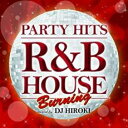 【バーゲンセール】【中古】CD▼PARTY HITS R&B HOUSE BURNING Mixed by DJ HIROKI レンタル落ち