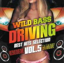 【バーゲンセール】【中古】CD▼WILD BASS DRIVING BEST HITS SELECTION VOL.5 レンタル落ち