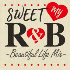 【中古】CD▼SWEET MY R&B -Beautiful Life Mix- レンタル落ち